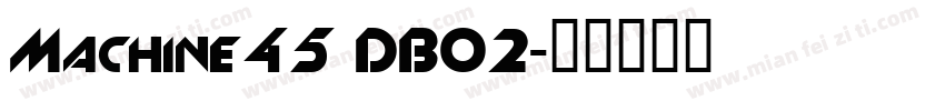 Machine45 DB02字体转换